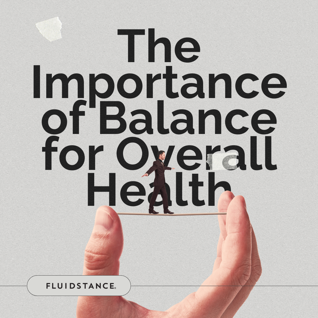 The Importance of Balance for Health and Wellbeing