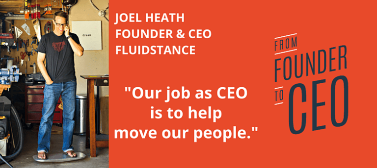 Joel Heath Talks Entrepreneurship on “From Founder to CEO” - FluidStance